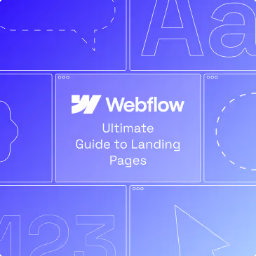 How to Build High-Converting Landing Pages in Webflow