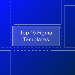 Best 15 Figma Templates to Use in 2025: Improve Your Design Workflow