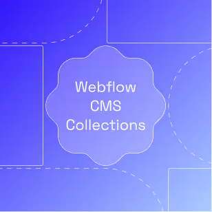 How to Set Up Webflow CMS Collections for Scalable Content Management
