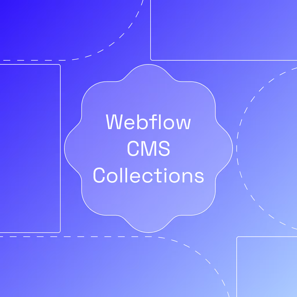 How to Set Up Webflow CMS Collections for Scalable Content Management