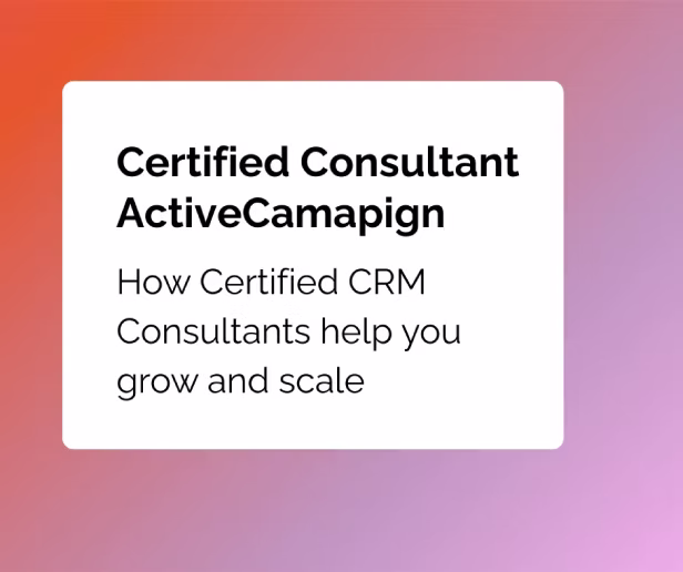 Why Your SME Needs an ActiveCampaign Consultant to Scale In 2026