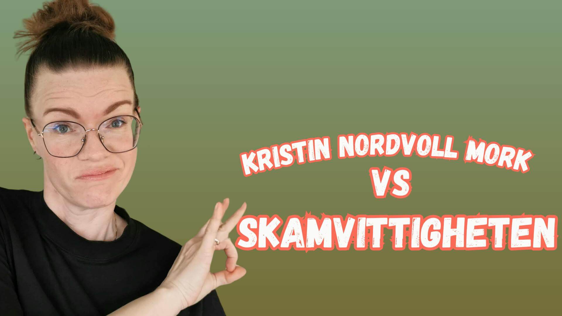 Kristin Nordvoll Mork vs Skamvittigheten