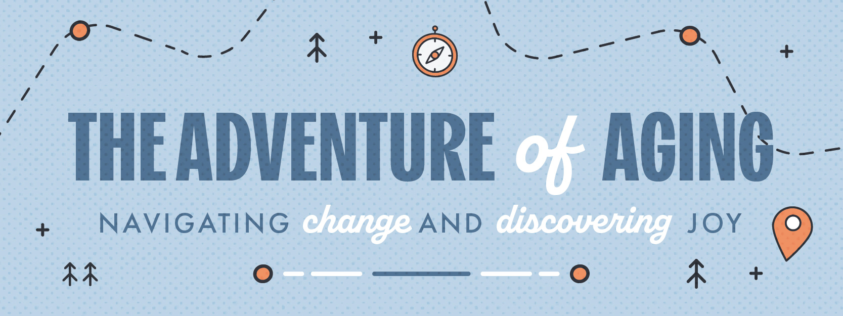 The Adventure of Aging, July 16