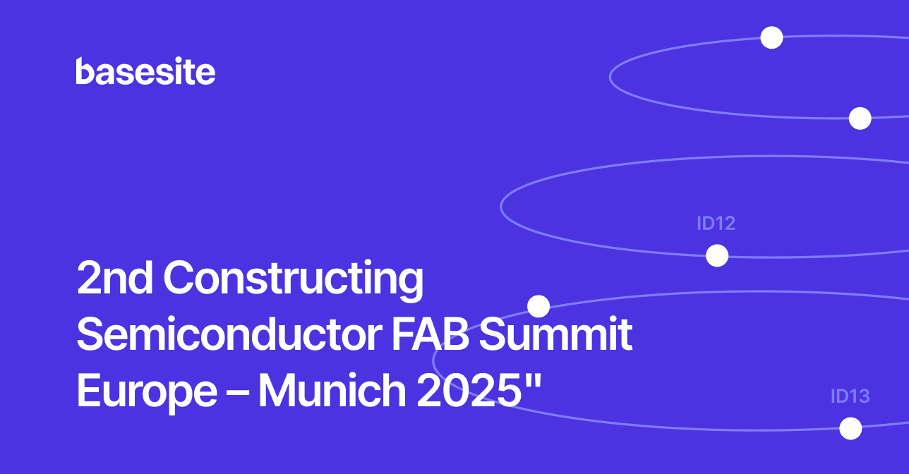 2nd Constructing Semiconductor FAB Summit Europe: Advances in Planning, Design and Engineering 