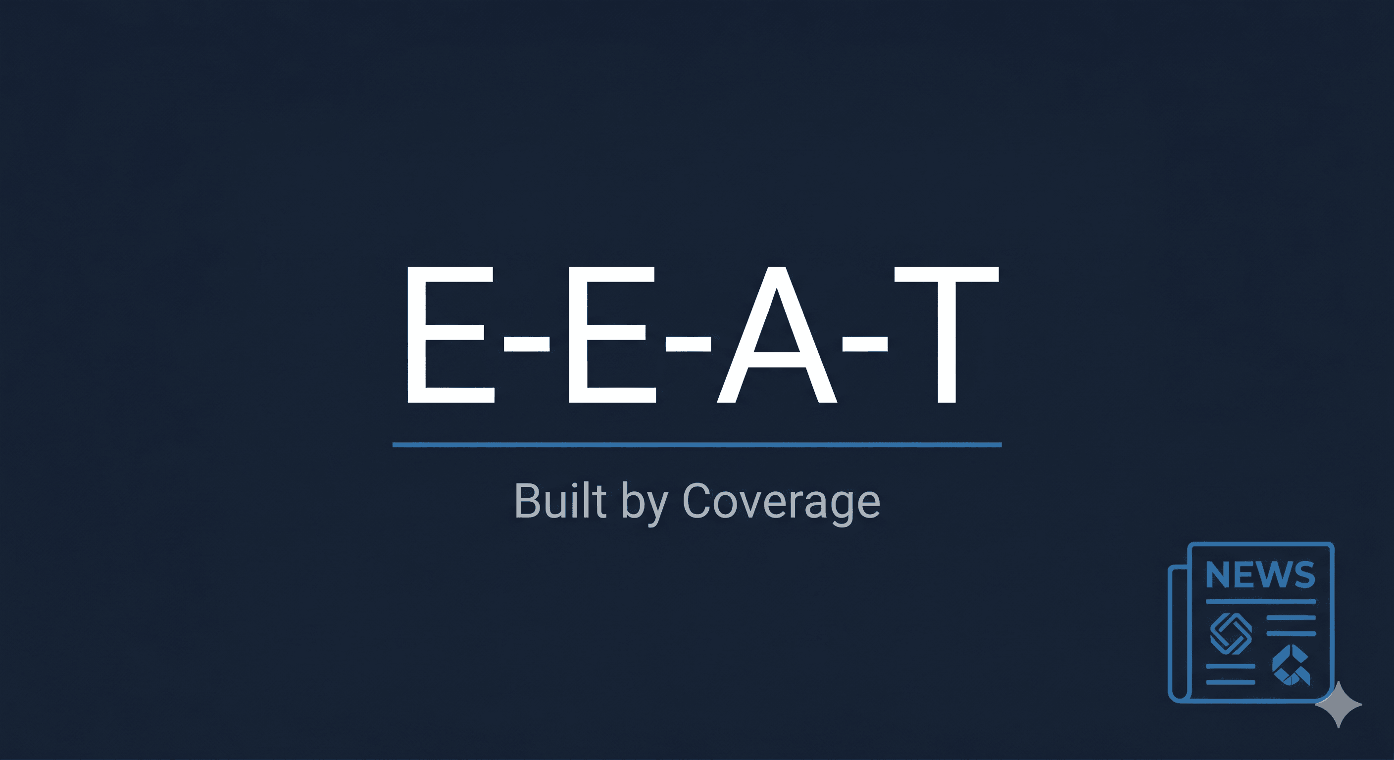 What Is E-E-A-T? Why PR Coverage Builds It Fast