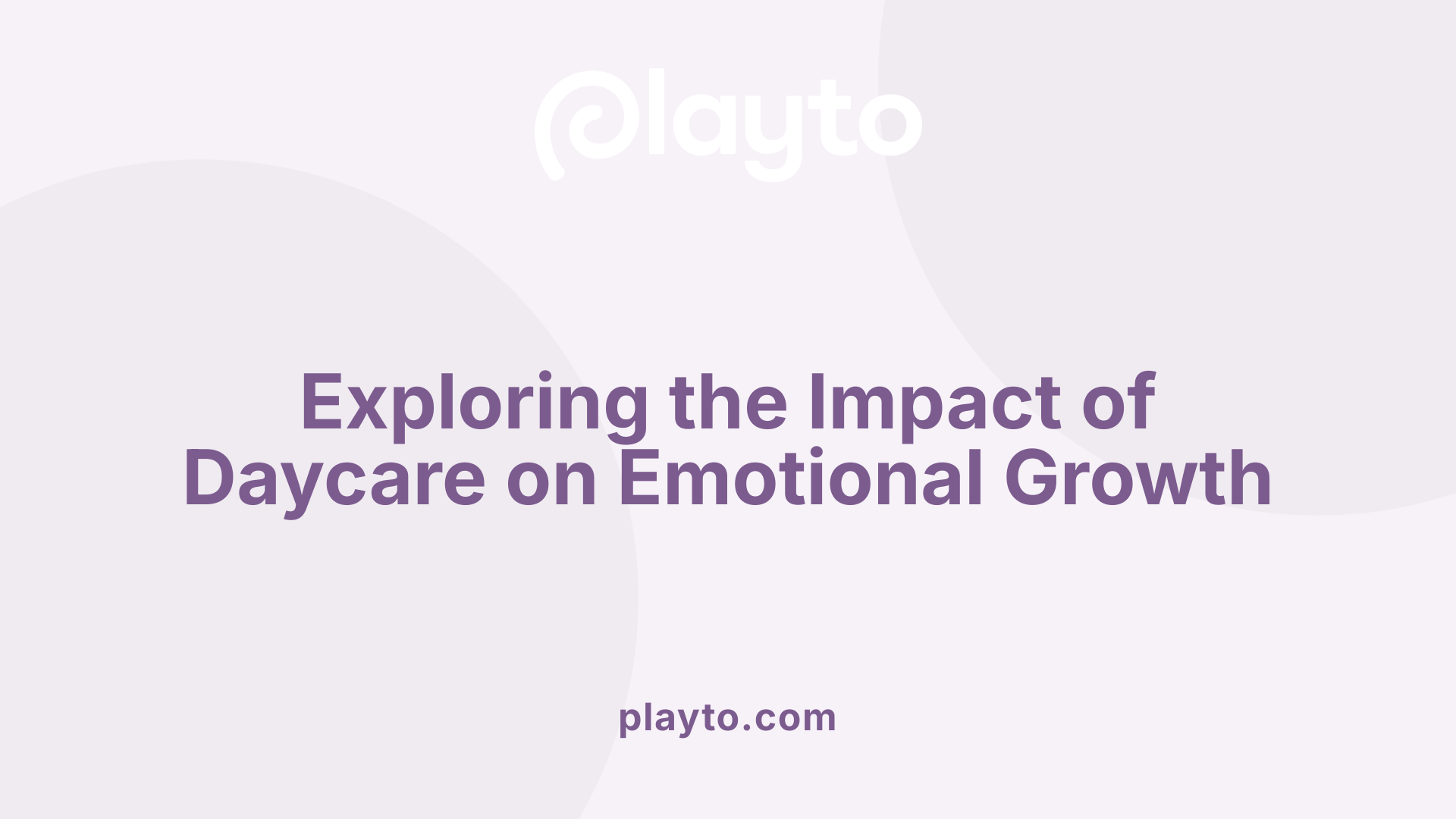 Exploring the Impact of Daycare on Emotional Growth