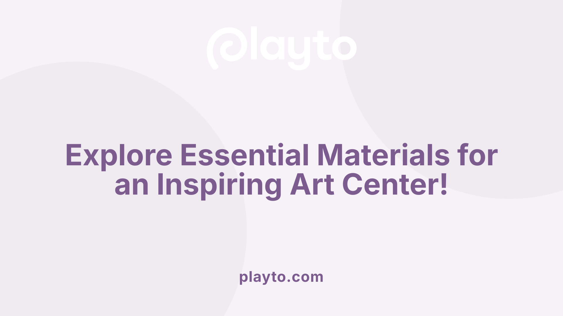 Explore Essential Materials for an Inspiring Art Center!