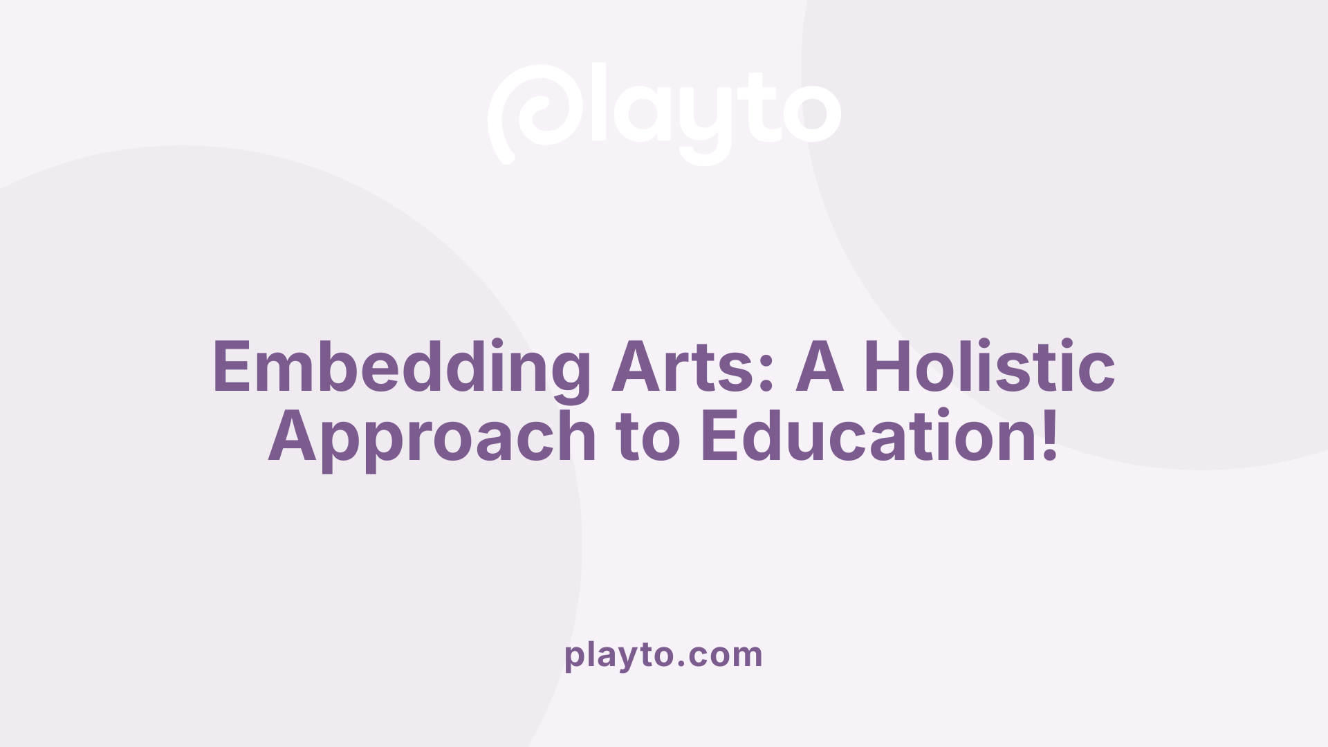 Embedding Arts: A Holistic Approach to Education!