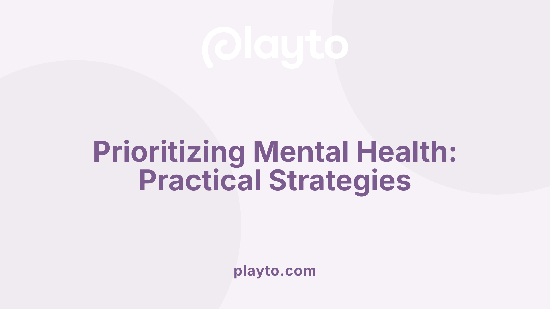 Prioritizing Mental Health: Practical Strategies