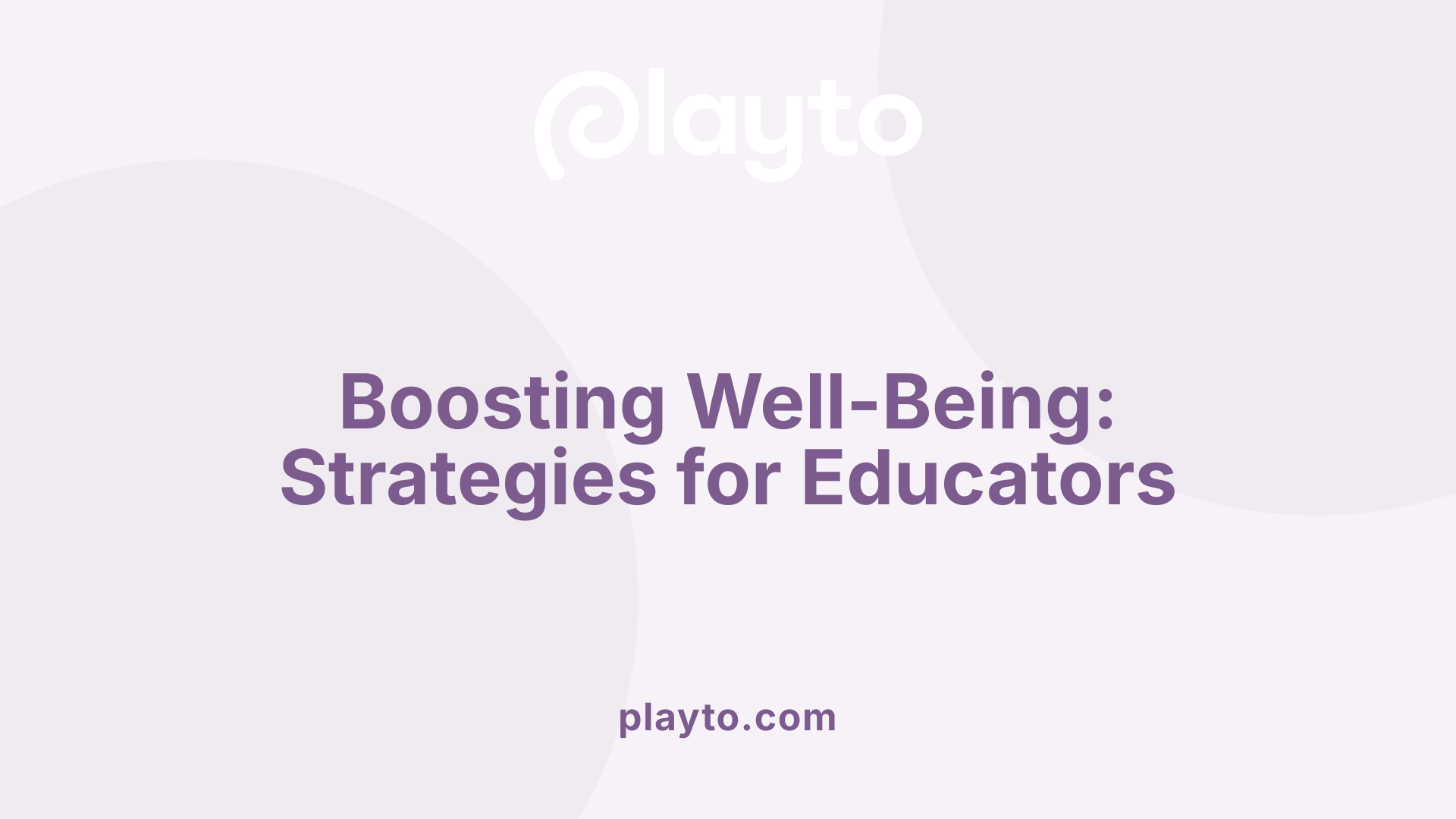 Boosting Well-Being: Strategies for Educators