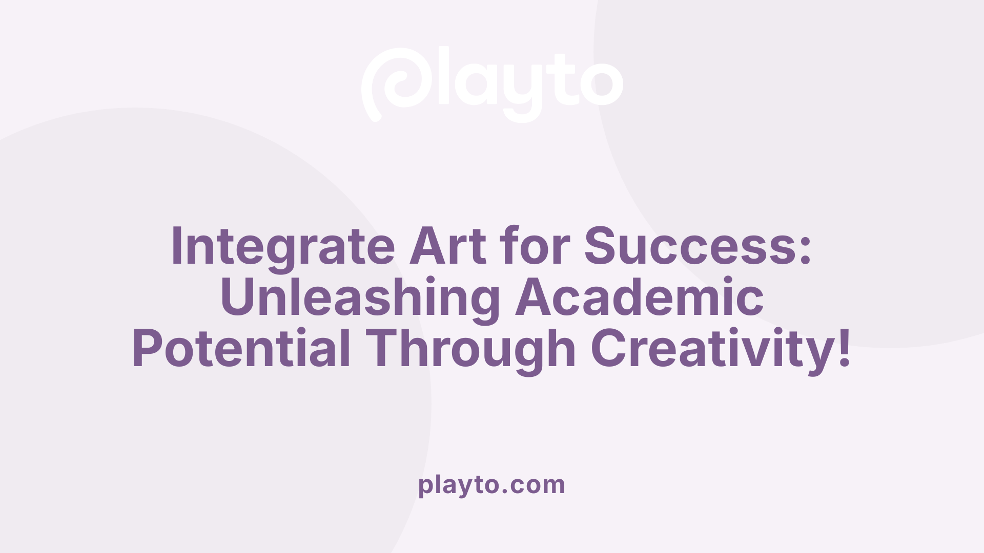 Integrate Art for Success: Unleashing Academic Potential Through Creativity!