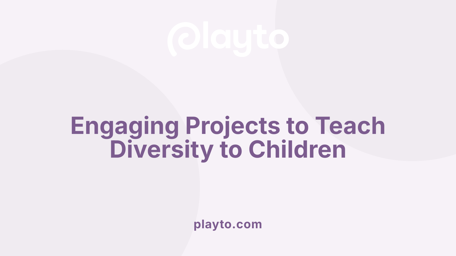 Engaging Projects to Teach Diversity to Children