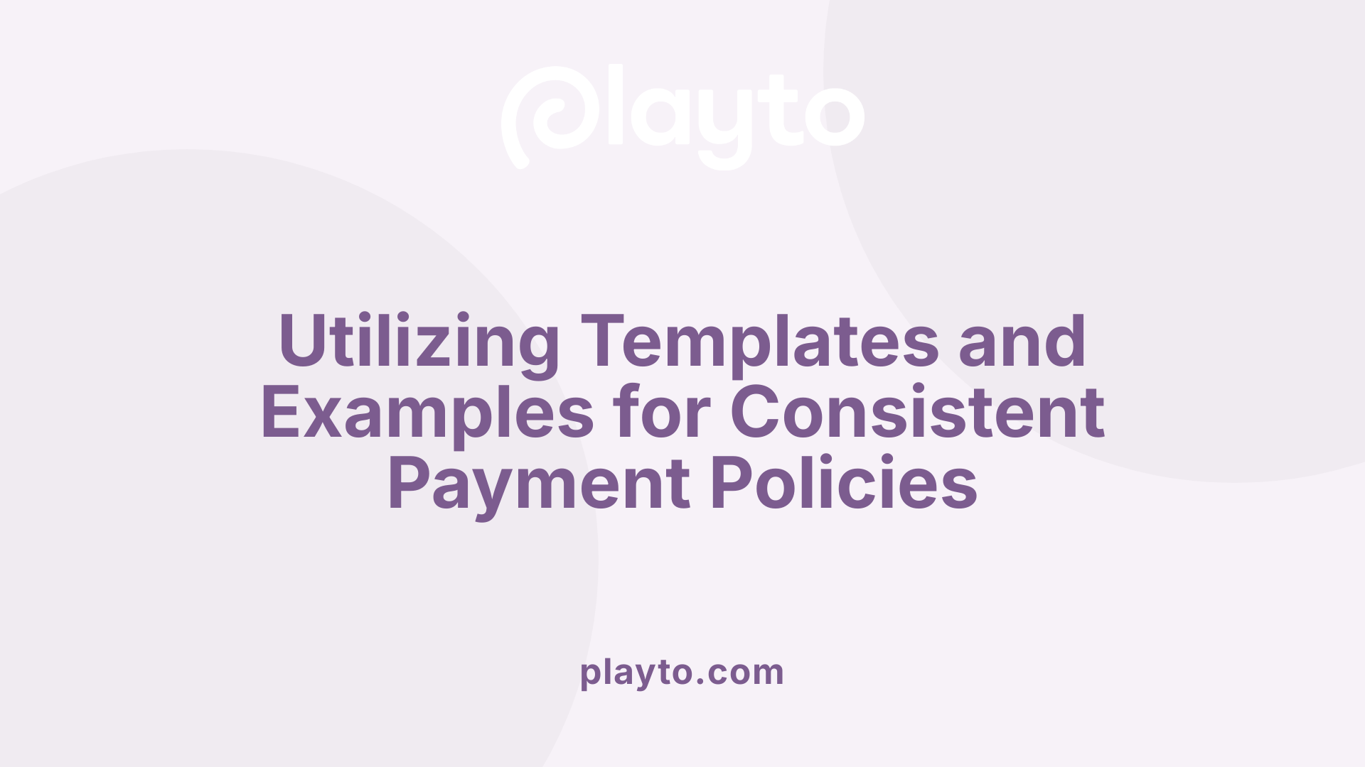 Utilizing Templates and Examples for Consistent Payment Policies