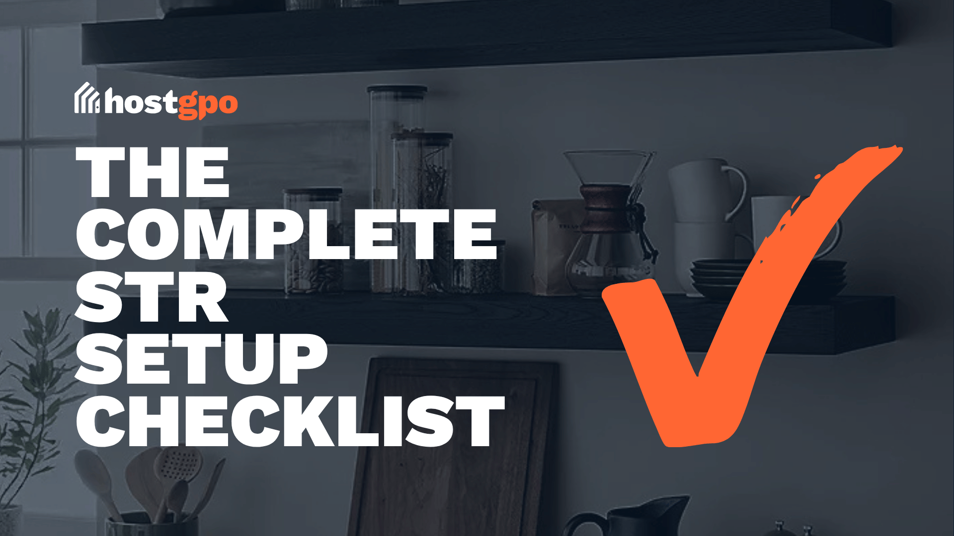 The living room in a vacation rental cabin with the headline "The Complete STR Setup Checklist" headline under the HostGPO logo