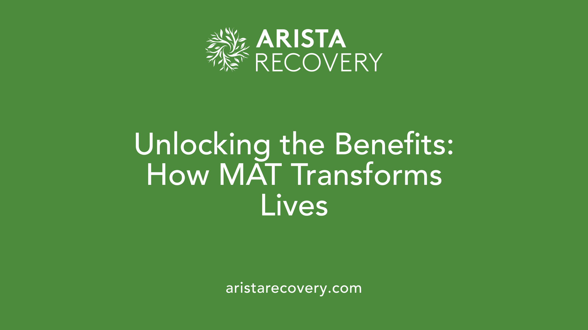 Unlocking the Benefits: How MAT Transforms Lives