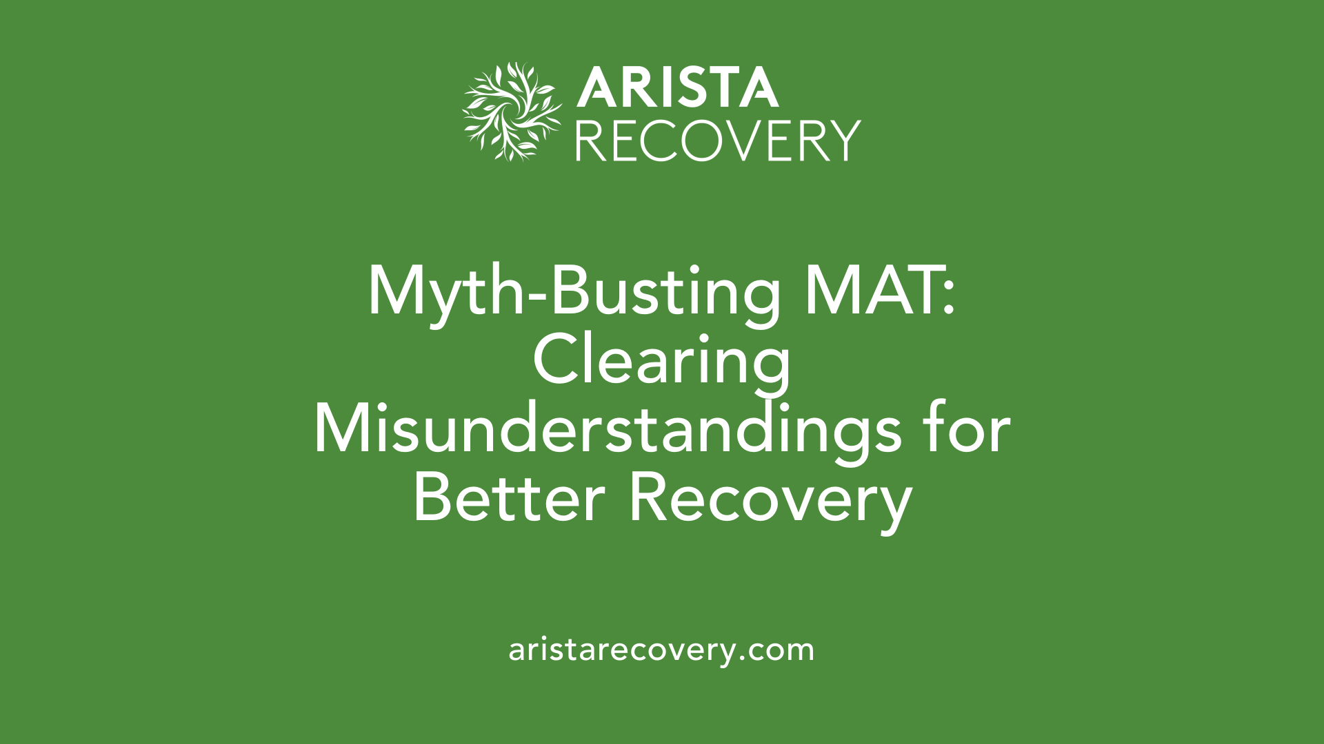 Myth-Busting MAT: Clearing Misunderstandings for Better Recovery