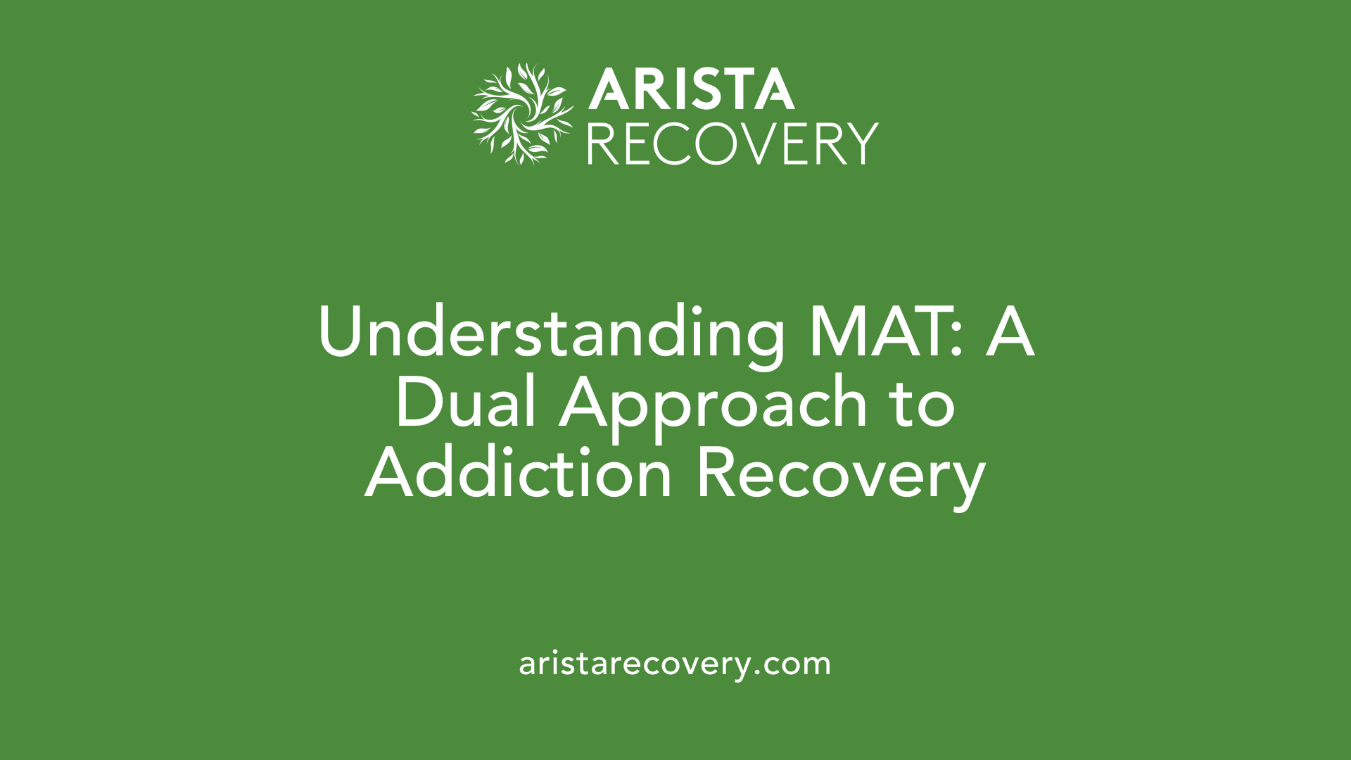 Understanding MAT: A Dual Approach to Addiction Recovery