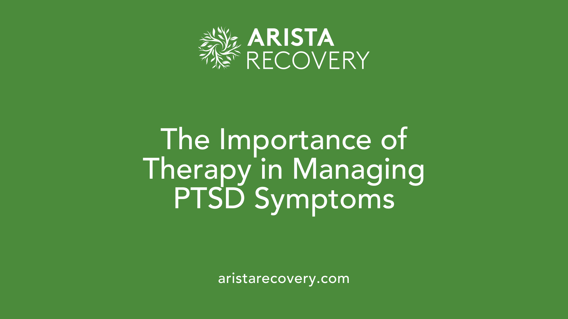 The Importance of Therapy in Managing PTSD Symptoms