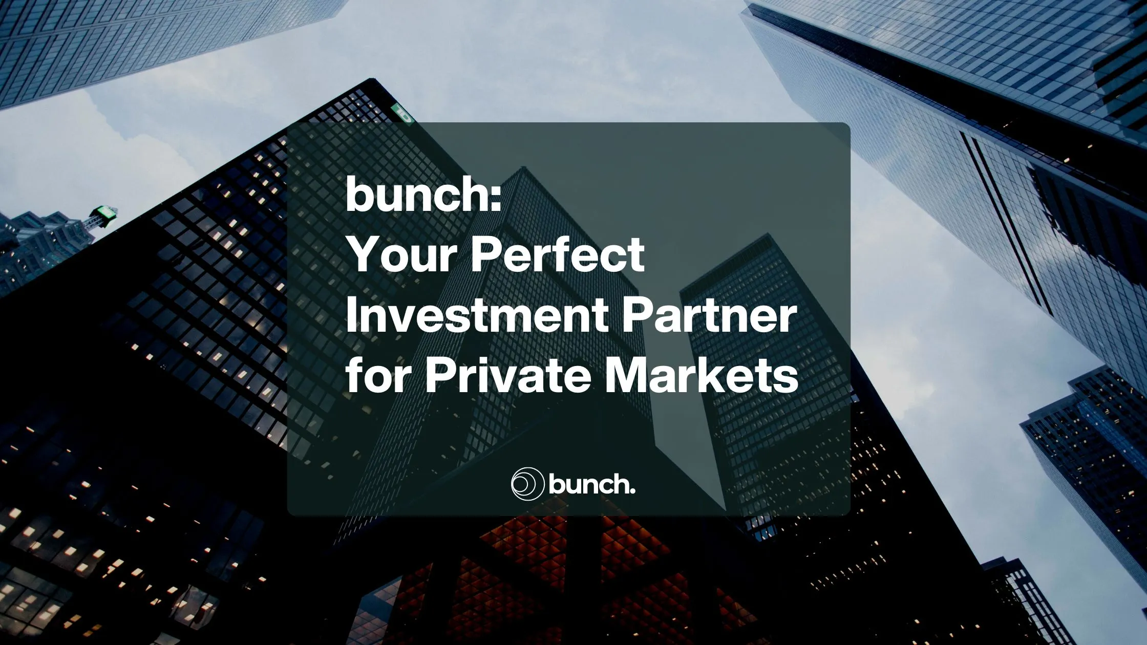 Productizing Private Investments: Why bunch is Your Perfect Investment Partner for Private Markets?