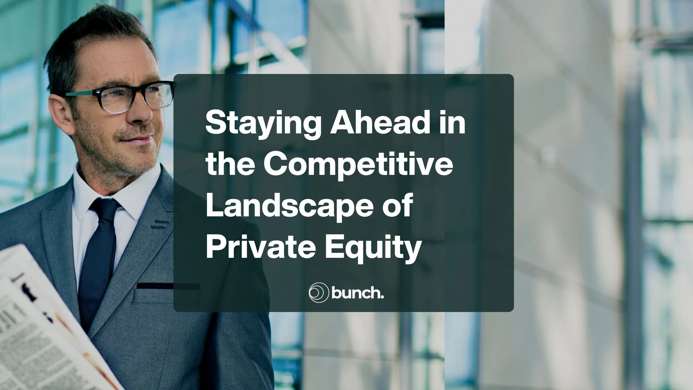 Staying Ahead in the Competitive Landscape of Private Equity