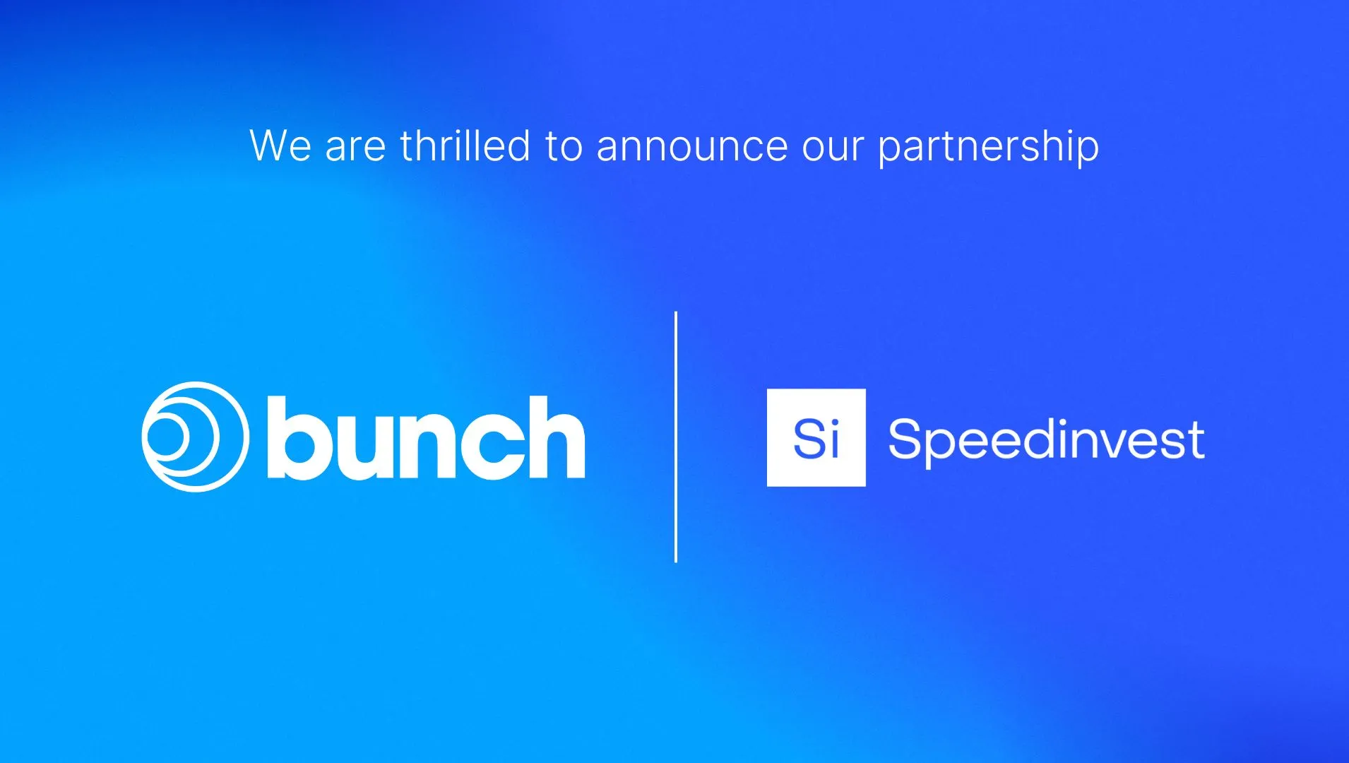 bunch and Speedinvest Forge Strategic Partnership to Support the Growth of the Startup Ecosystem