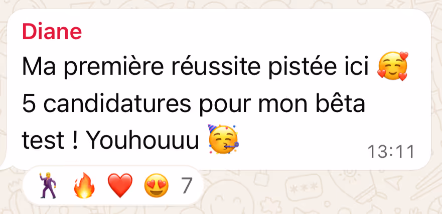 WhatsApp message in French from Diane saying: 'Ma première réussite pistée ici 🥰 5 candidatures pour mon bêta test ! Youhouuu 🥳' with emojis of a dancer, fire, heart, and heart eyes, timestamp 13:11.