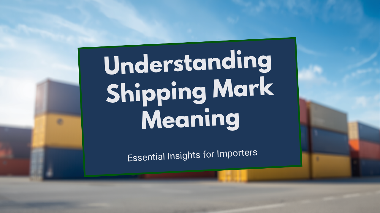 Shipping mark meaning guide for Canadian importers
