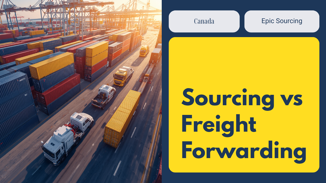 Sourcing agent vs freight forwarder Canada — guide explaining the difference for Canadian importers