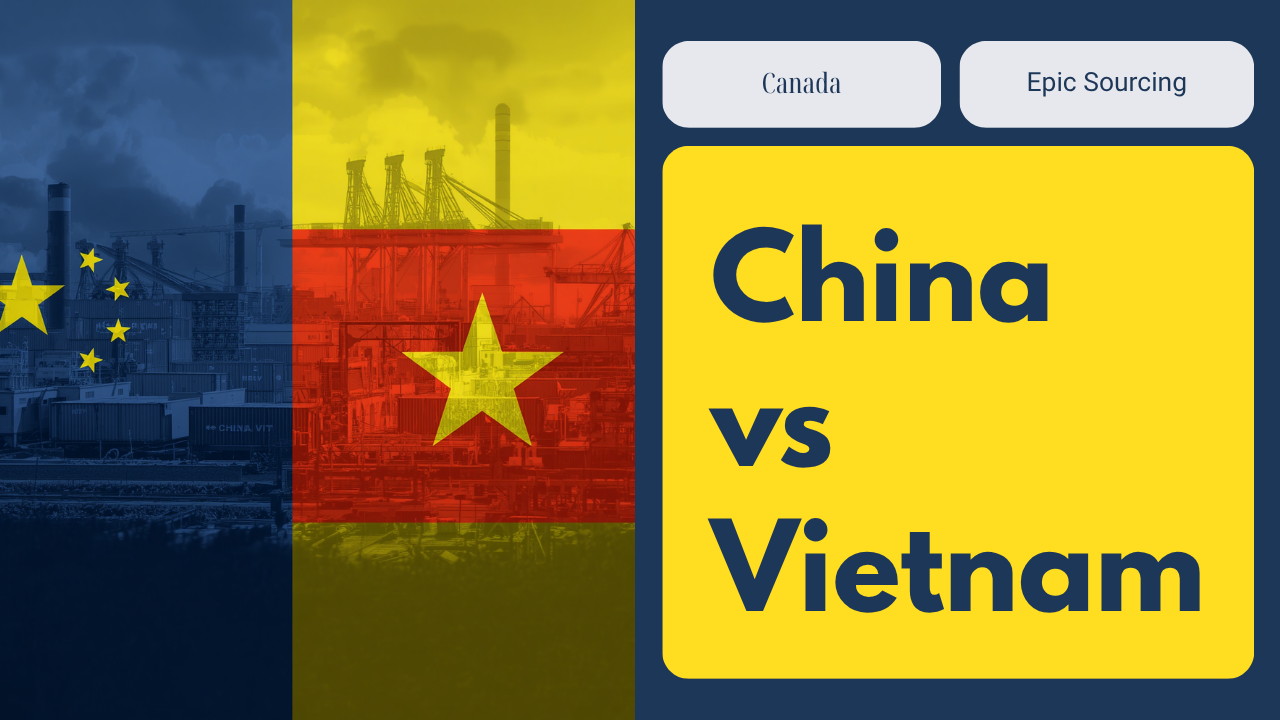 Comparison chart showing China vs Vietnam manufacturing factors for Canadian importers in 2026