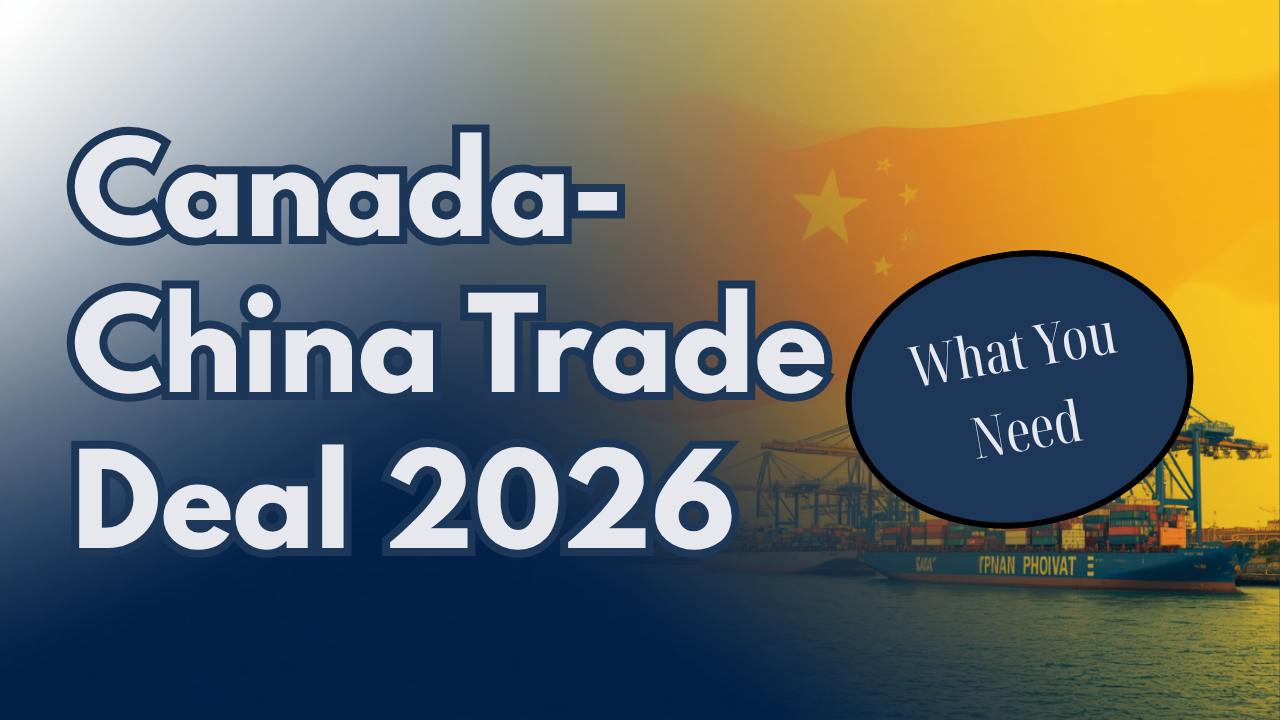 Canadian importer reviewing Canada-China trade deal impact on import costs and tariffs in 2026