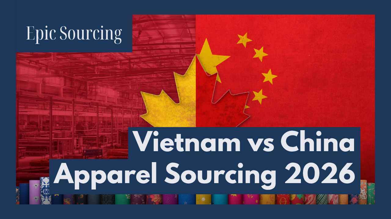 CPTPP Canada guide comparing Vietnam and China apparel sourcing for Canadian importers in 2026