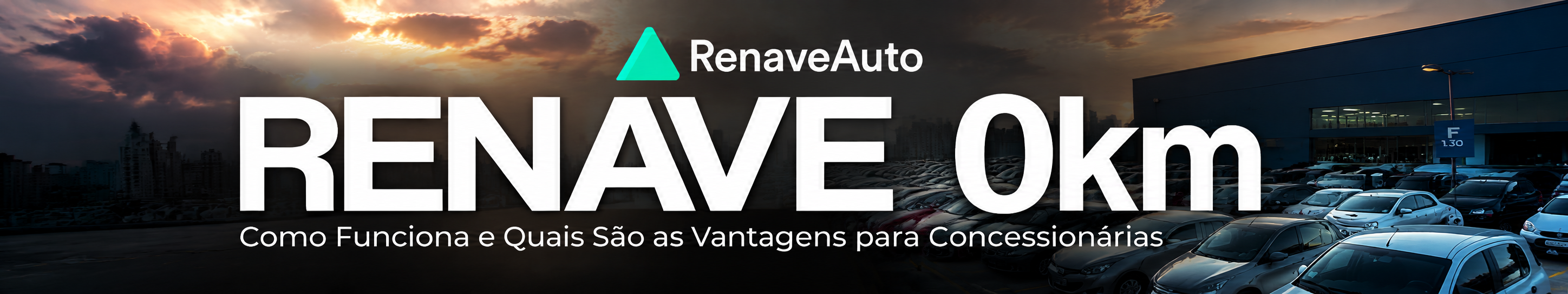 Renave 0 km: Como Funciona e Quais São as Vantagens para Concessionárias