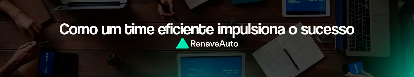 Como um time eficiente impulsiona o sucesso