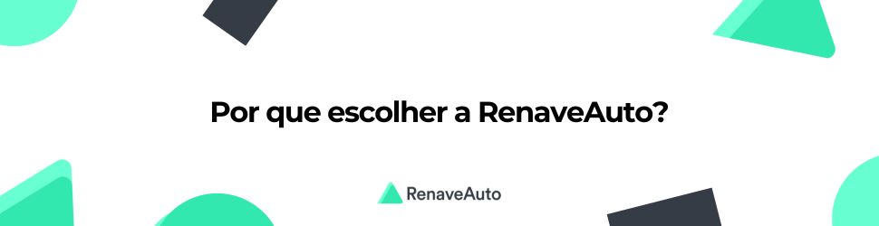 Por que escolher a RenaveAuto?