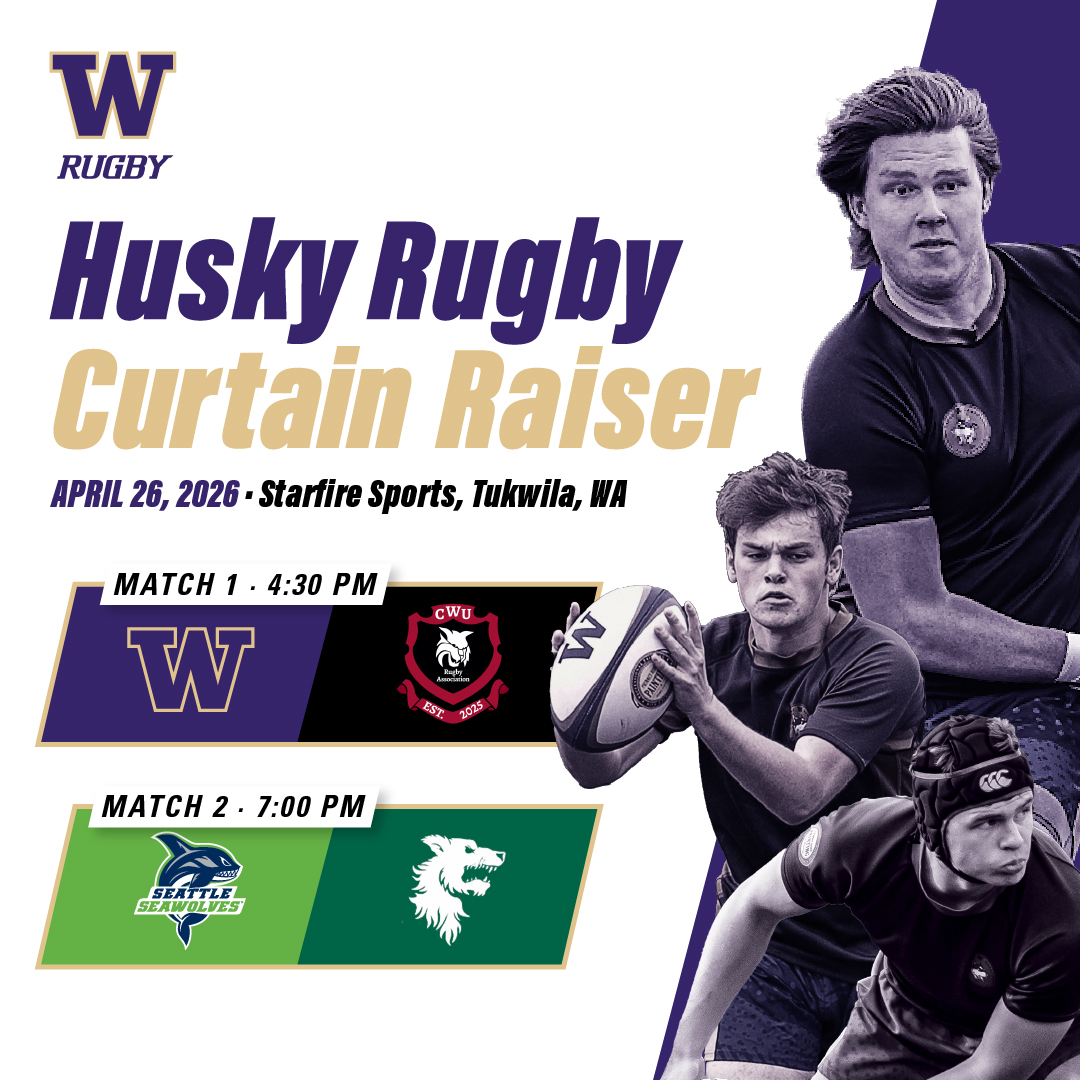 Poster for Husky Rugby Curtain Raiser on April 26, 2026 at Starfire Sports, Tukwila, WA, featuring three rugby players and match details.