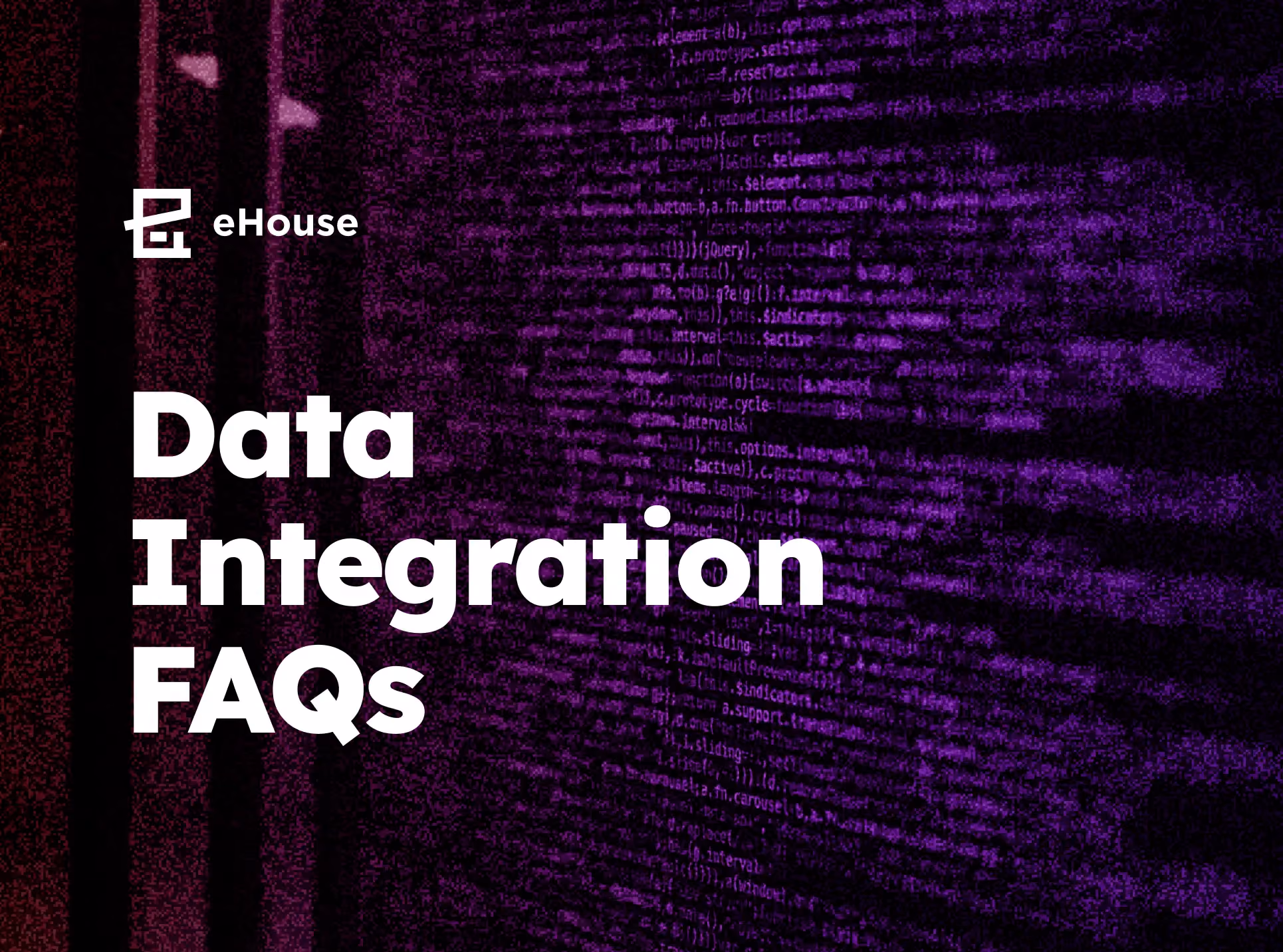 eHouse blog post cover with a purple digital code background and the title Data Integration FAQs.