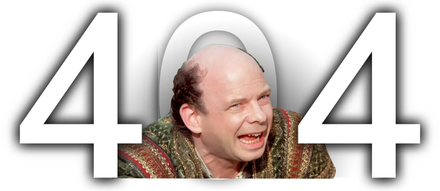 A photo of Vizzini from The Princess Bride in between a 404 message