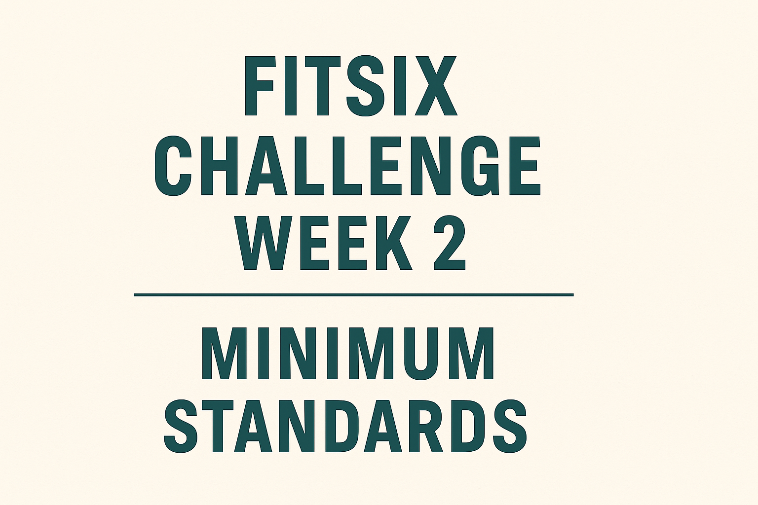FitSix Challenge: Week 2 — Minimum Standards & Habit Stacking