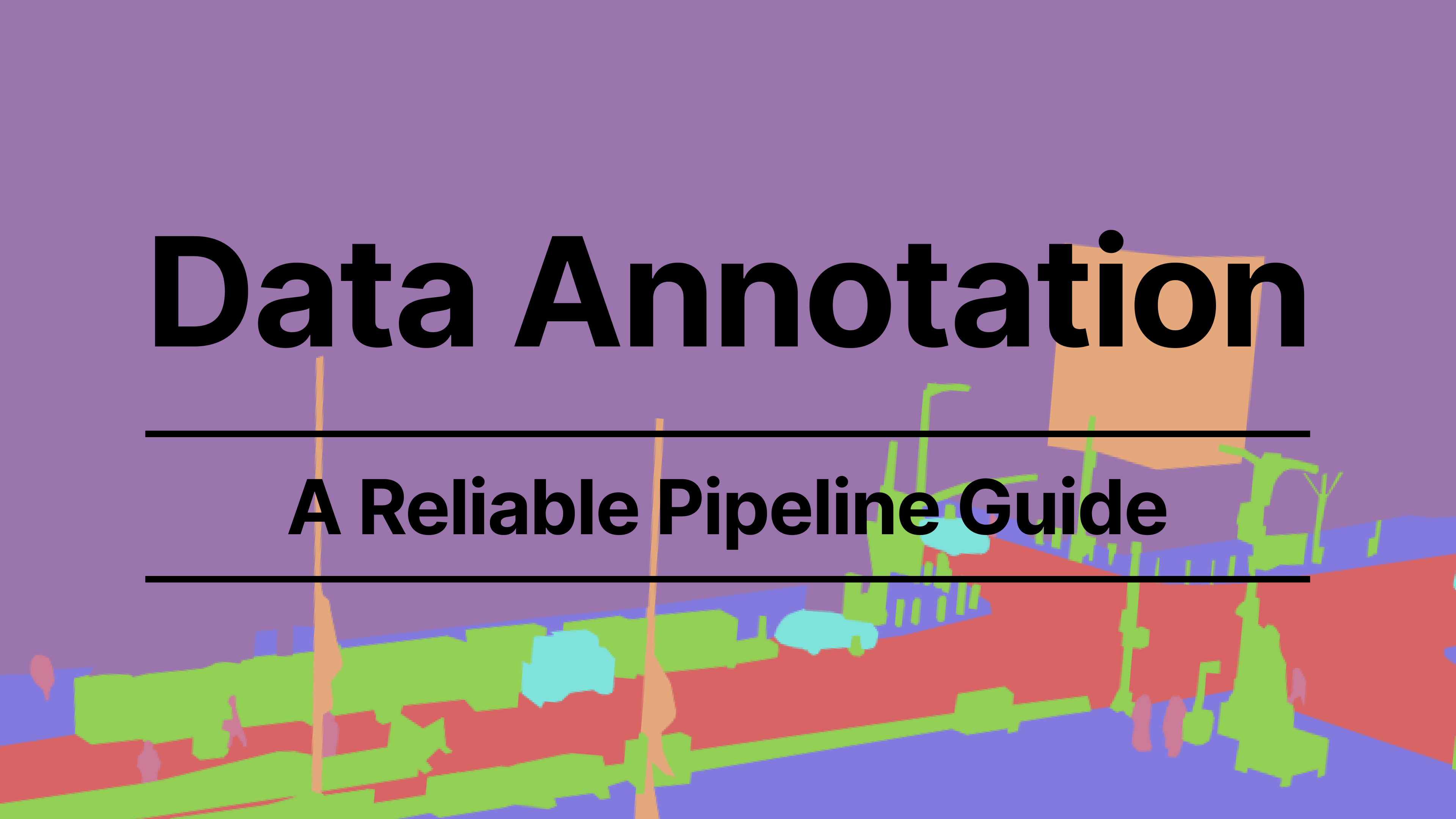 Data Annotation Process: A Reliable Pipeline Guide
