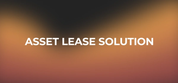 Asset Lease Solution