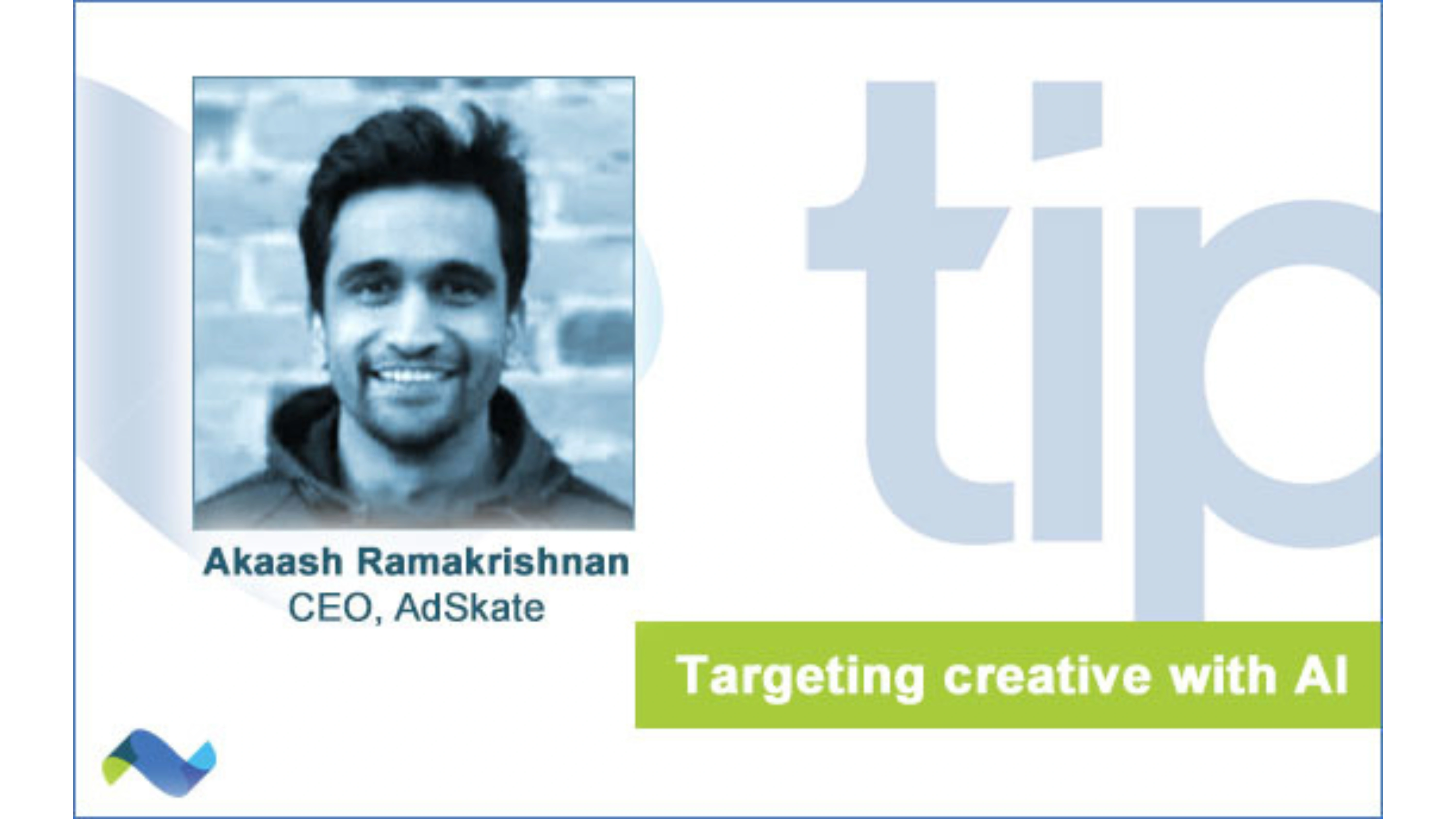 Akaash Ramakrishnan, CEO of AdSkate, featured in tipsheet.ai interview about AI creative analytics and targeting creative with AI.