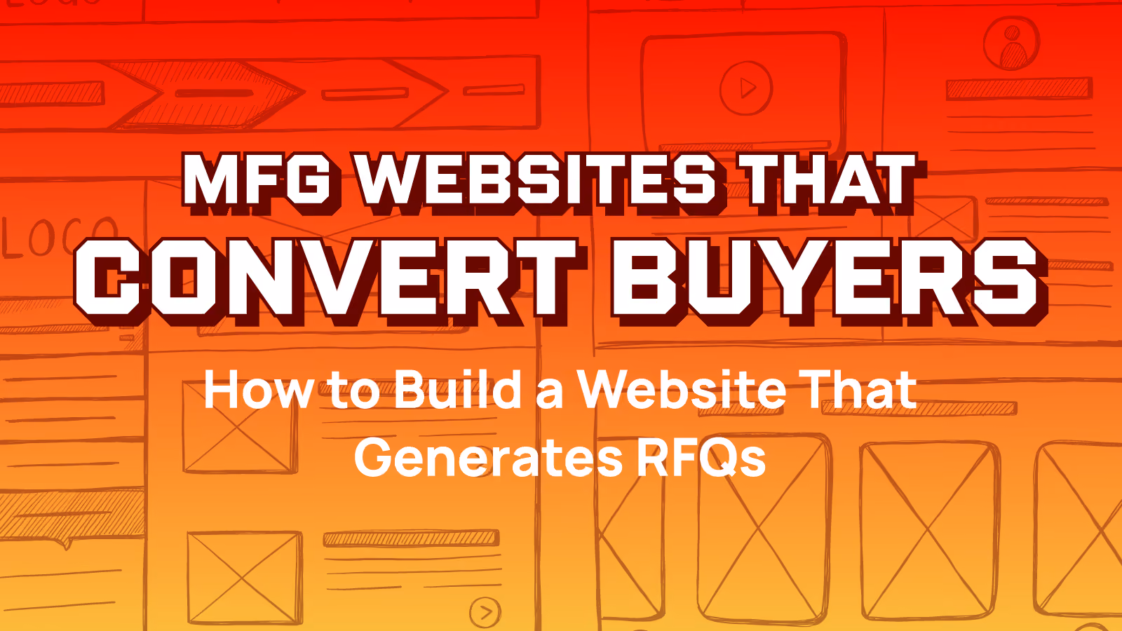 Manufacturing Websites That Convert Buyers
