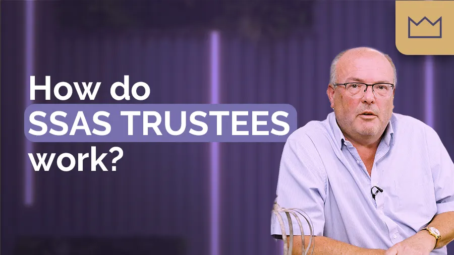 SSAS Pension: How Do SSAS Pension Trustees Work?