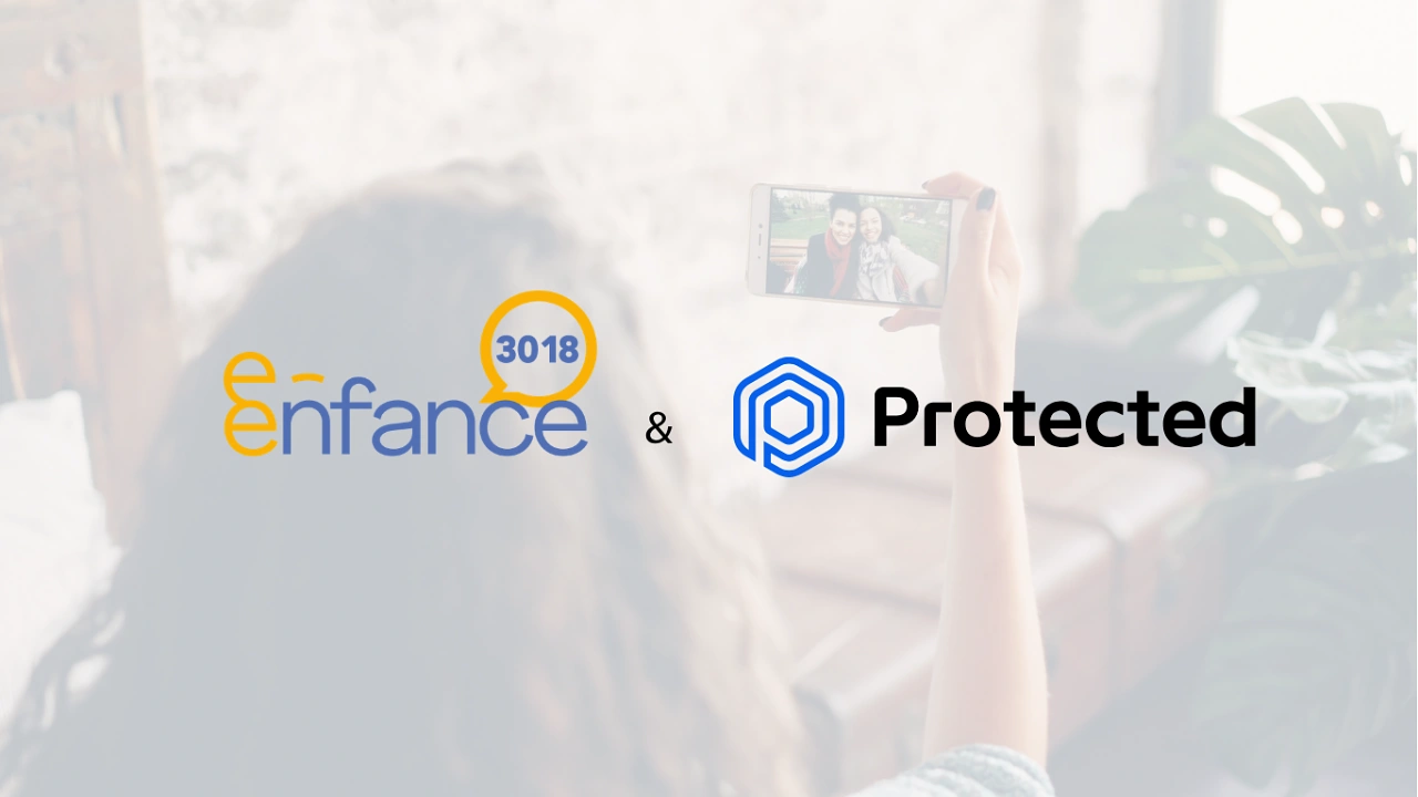 Partenariat Association e-Enfance / 3018 et Protected