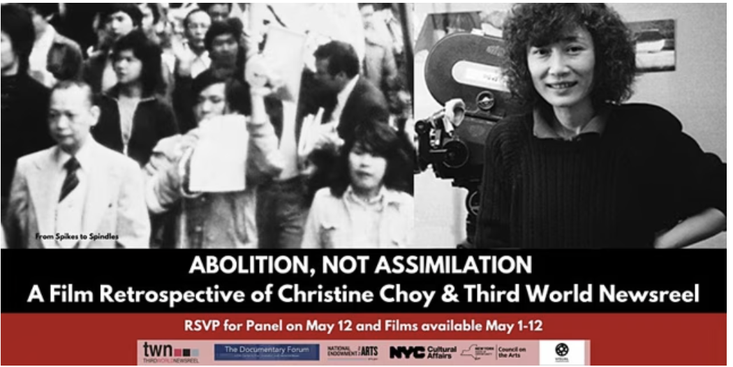 Abolition, Not Assimilation: A Retrospective of Christine Choy and Third World Newsreel