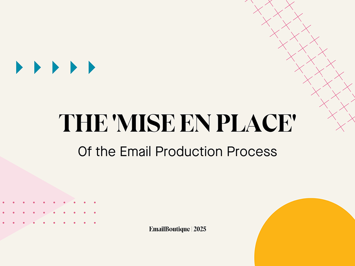 Mise en Place - Of the Email Production Process