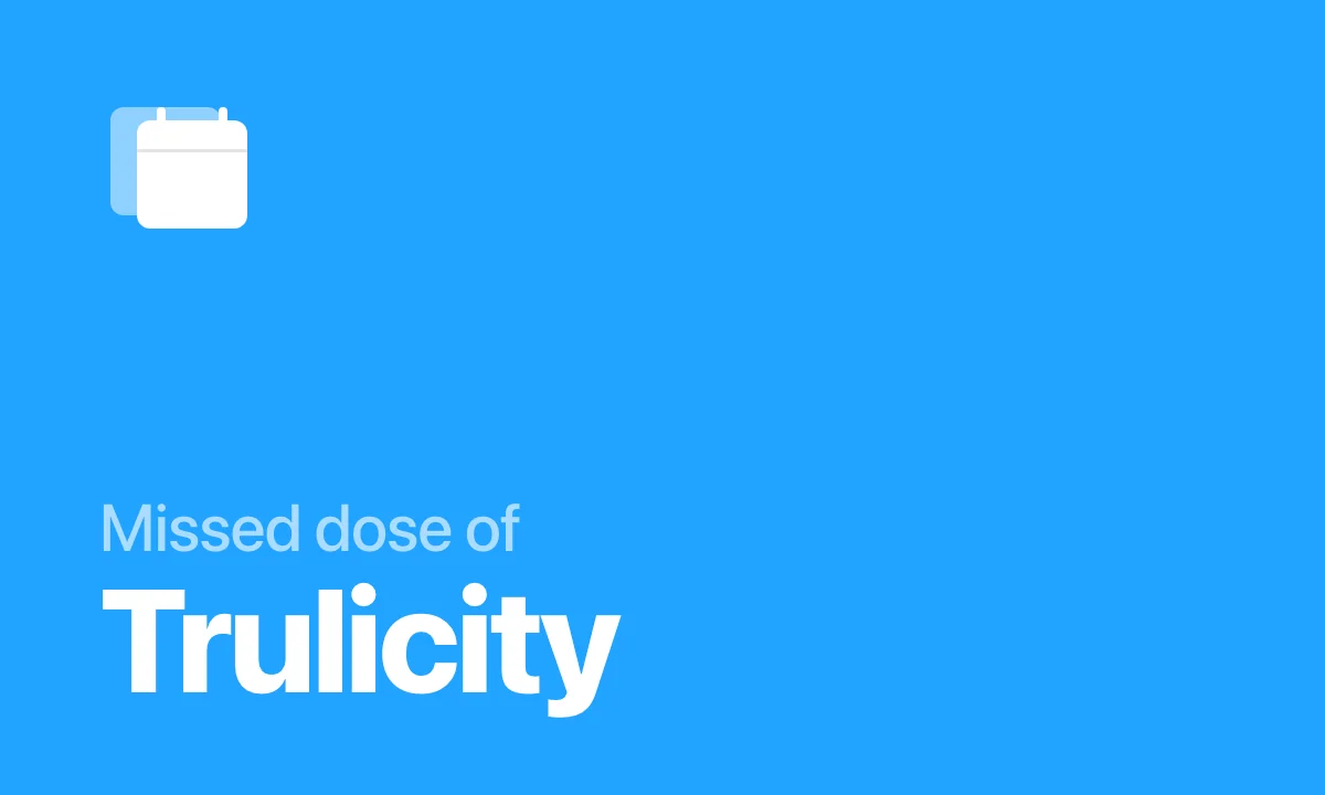 Missed a Dose of Trulicity? Here's How to Decide Missed a Dose of Trulicity? Here's How to Decide