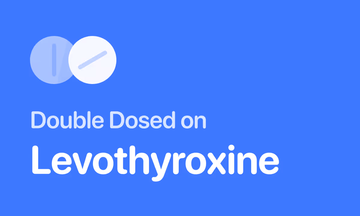 Accidentally Took 2 Synthroid Pills? Here's What to Do