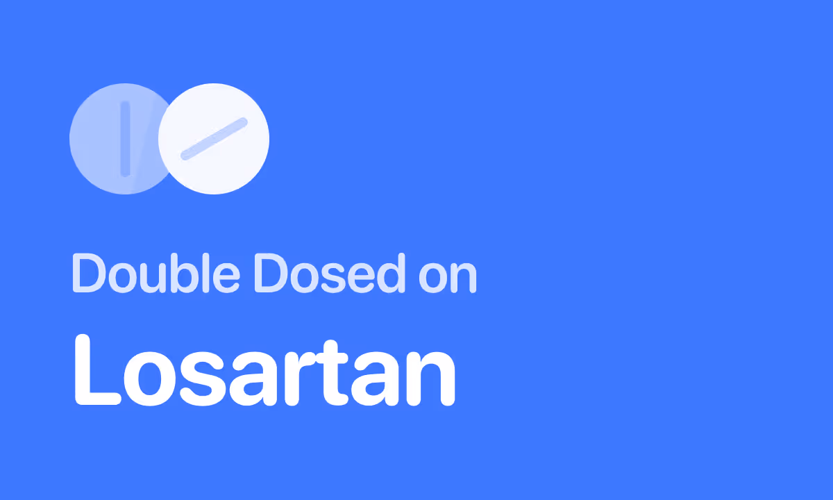 Accidentally Took Double Dose of Losartan (Cozaar)