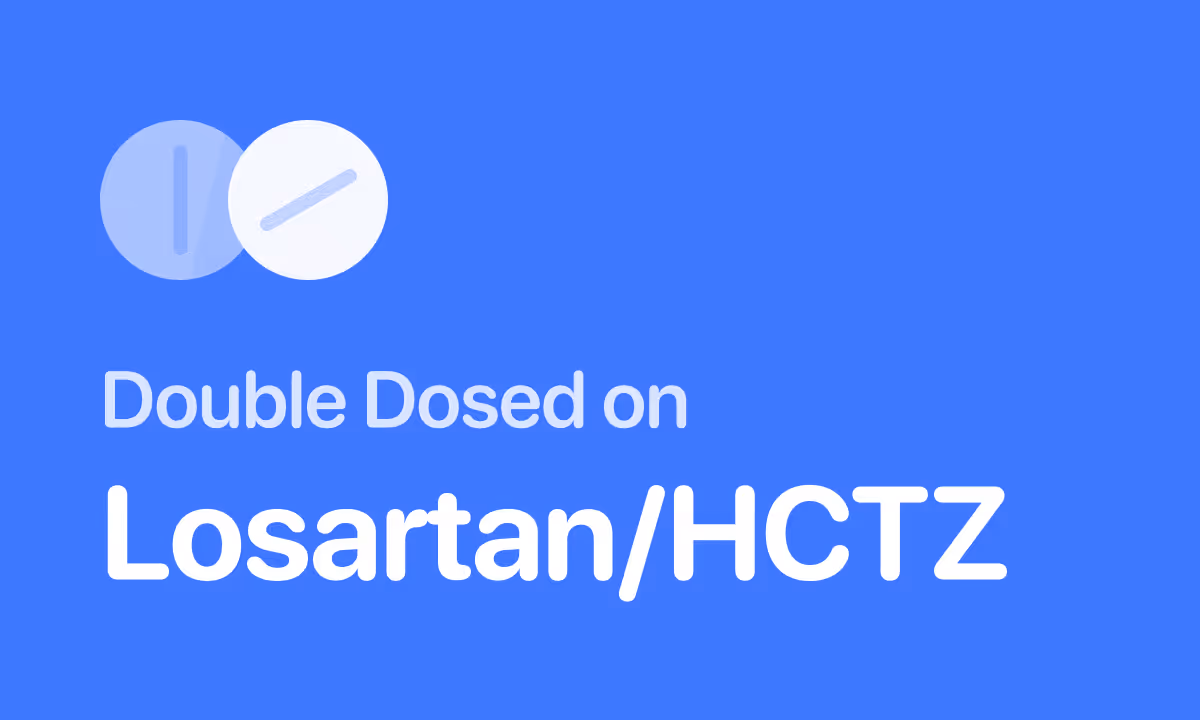 Accidentally Took Double Dose of Losartan/HCTZ (Hyzaar)